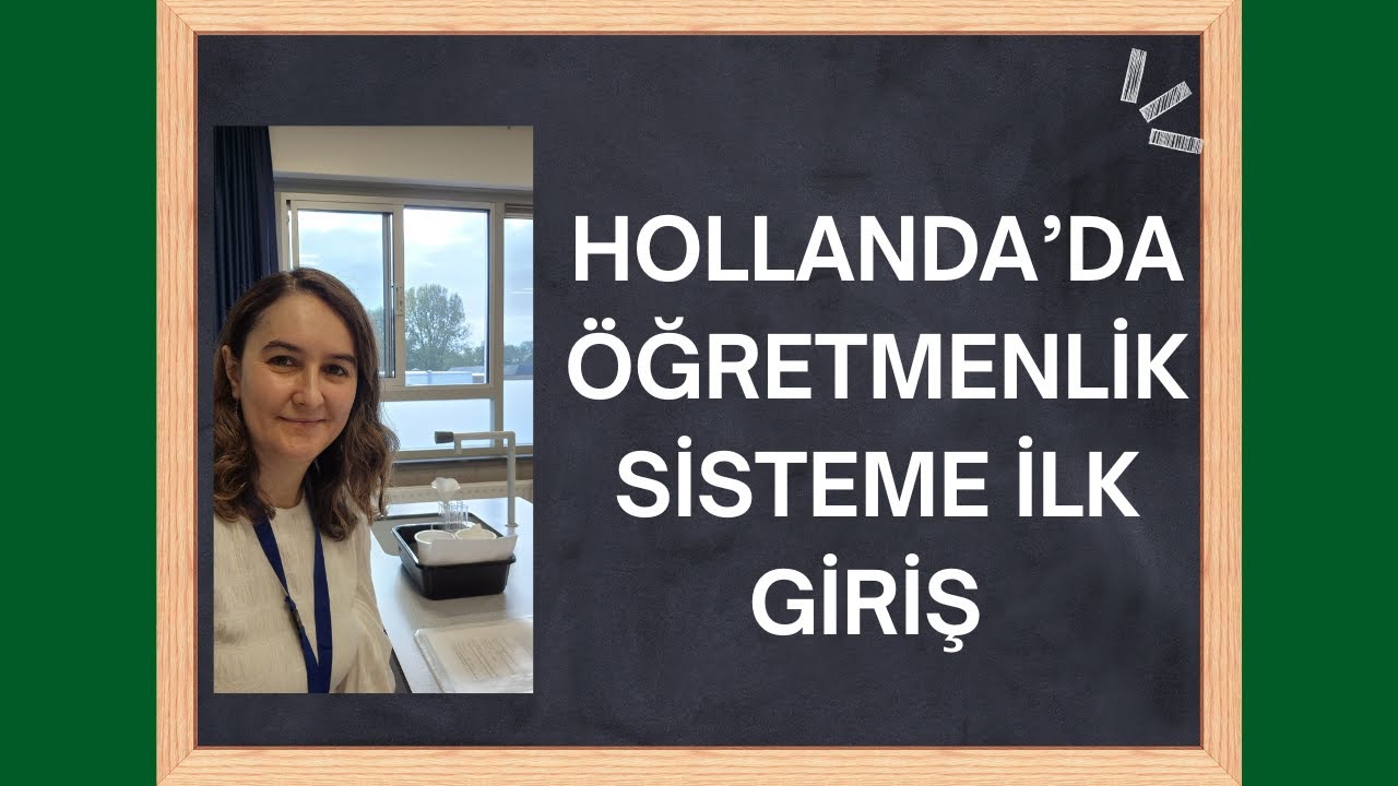 Hollanda'da öğretmenlik sisteme  ilk giriş