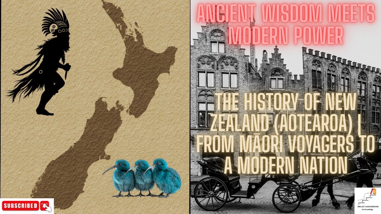 The History of New Zealand (Aotearoa) | From Māori Voyagers to a Modern Nation