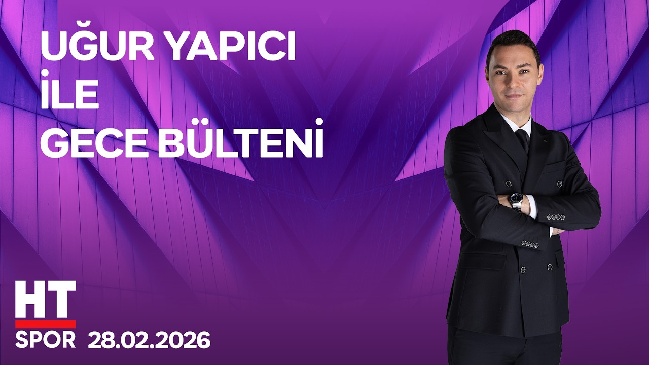 Uğur Yapıcı ile Gece Bülteni - 28 Şubat 2026