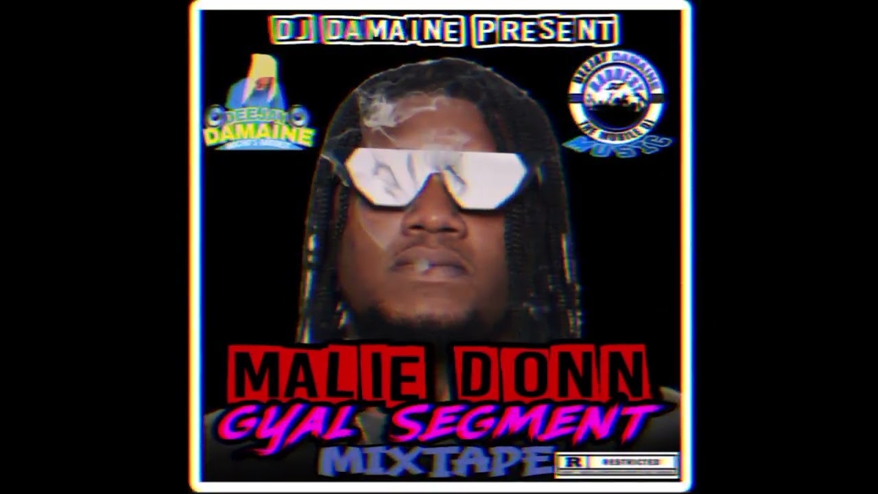 Malie Donn Mix 2025 - for the Ladies Explict - Dancehall Mixtape 2025 (Gyal Segmnet) / Gyal Tunes