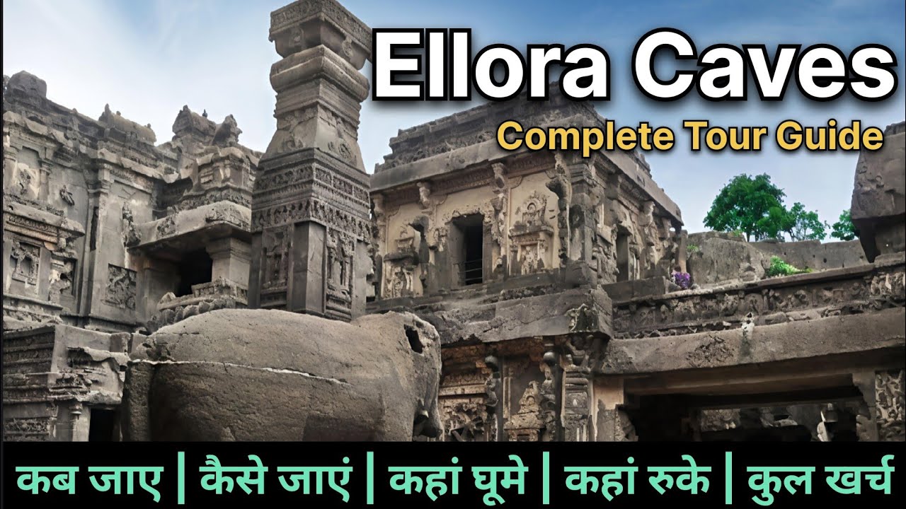 Ellora Caves Complete Travel Guide | History, Timings, Entry Fee & Best Time to Visit