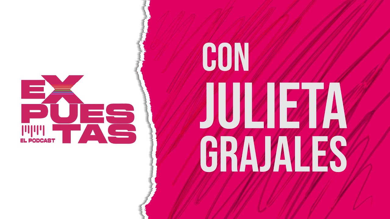 T1 E10 con Julieta Grajales 