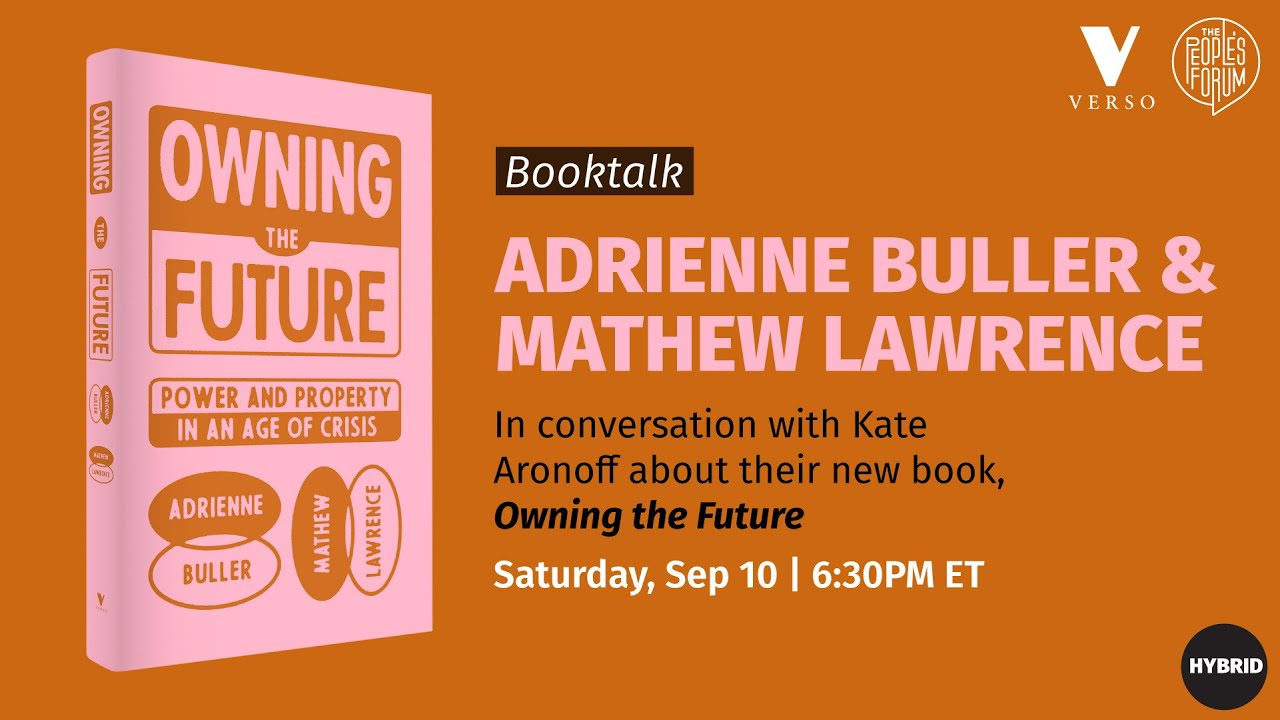 BOOK LAUNCH: Owning the Future with Adrienne Buller, Mathew Lawrence, & Kate Aronoff