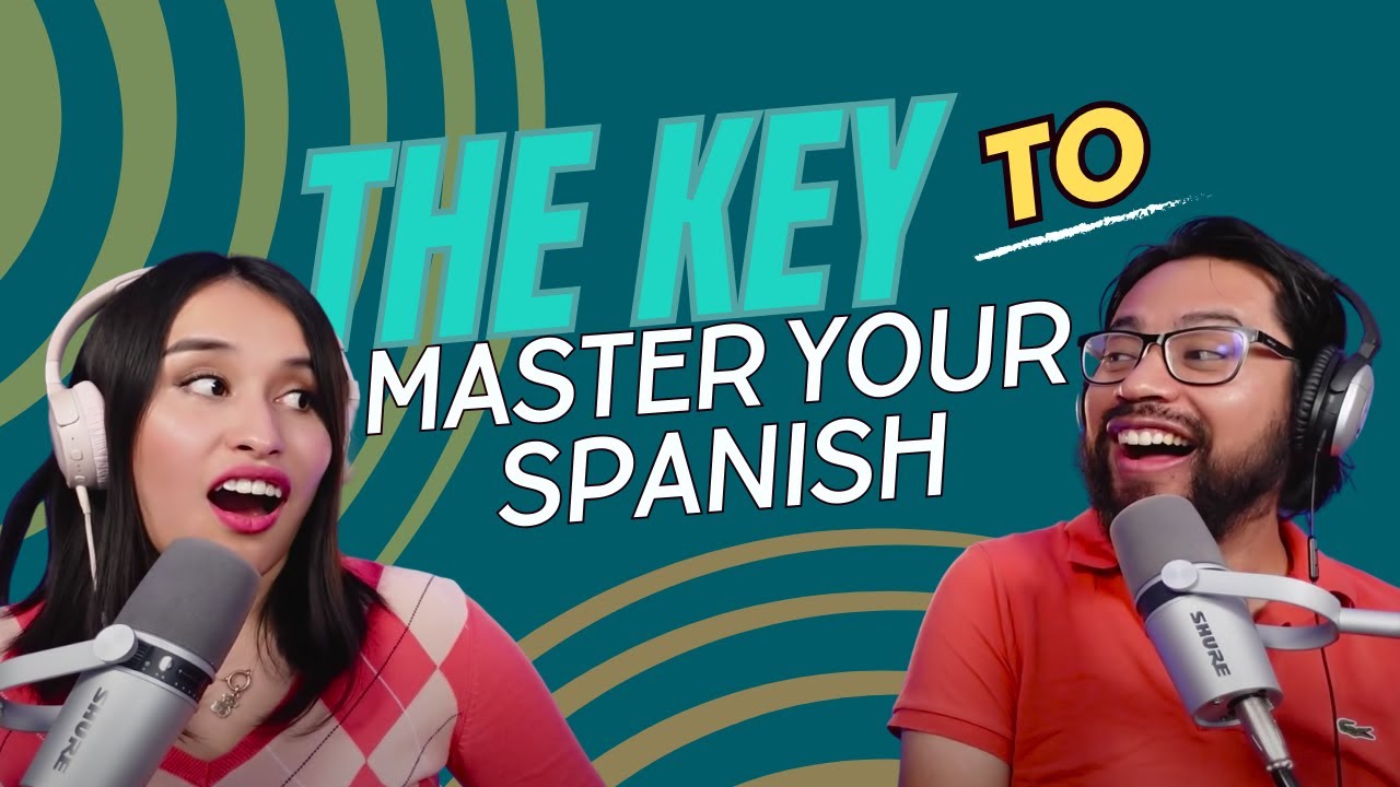 Skills YOU NEED to Master Spanish - How To Spanish Podcast - Ep270