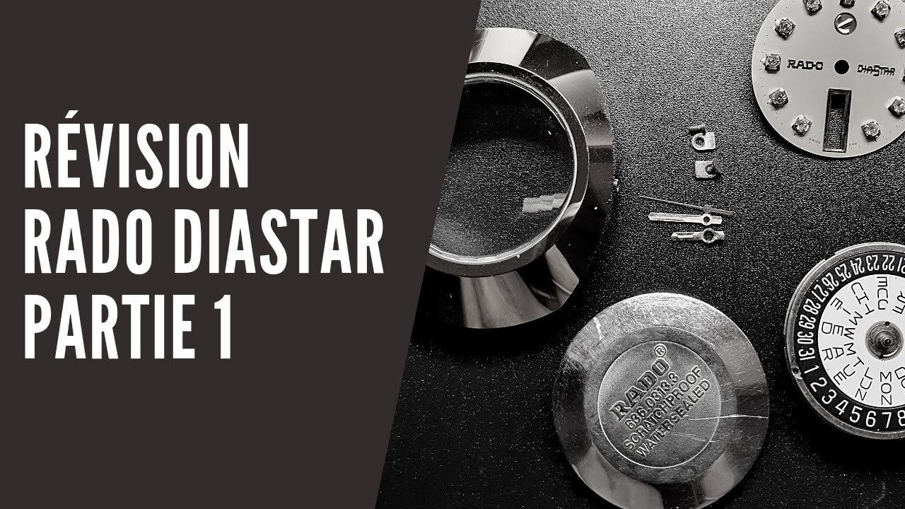 Révision Rado Diastar : Partie 1