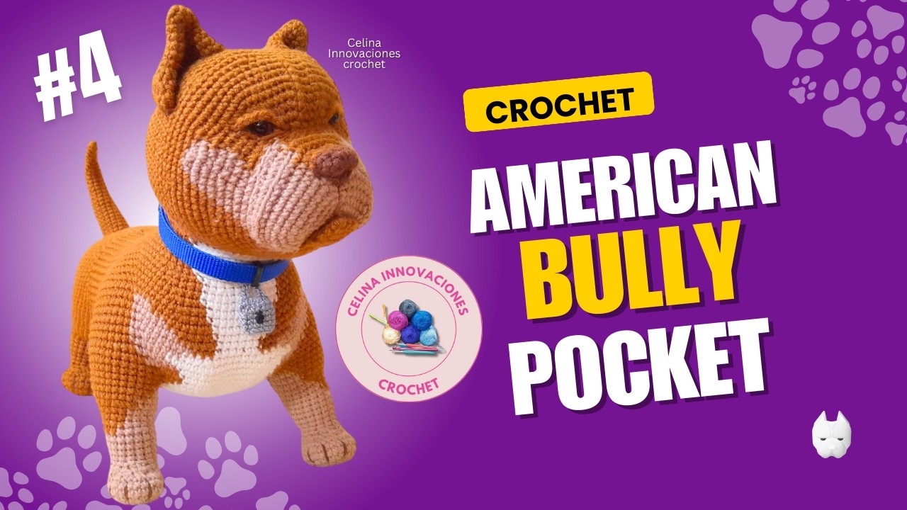 Pocket american bully amigurumi 🐕Tutorial N°4 perrito crochet por Celina Innovaciones Crochet