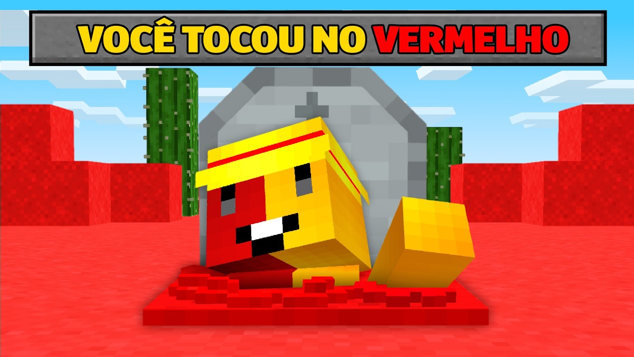 minecraft mas quem TOCAR NO VERMELHO MORRE!