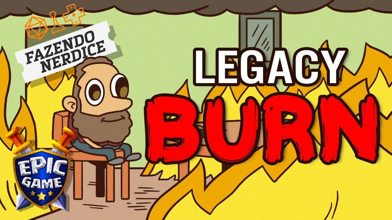 Gameplay Físico na Epic Game: Legacy Burn !