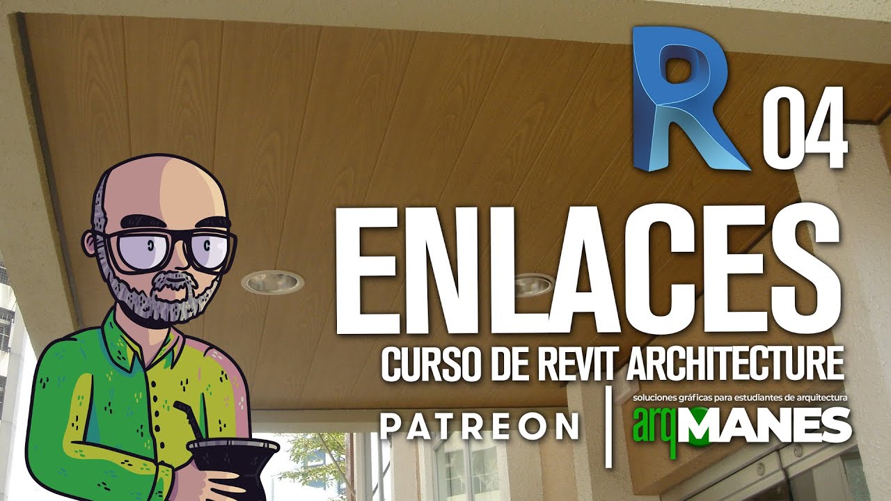 04 Enlaces | REVIT desde cero | tutorial curso arquitectura nivel basico a nivel avanzado