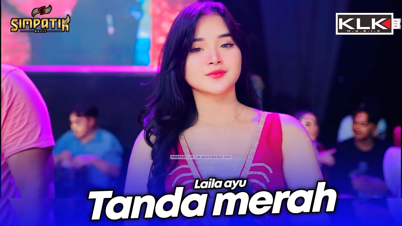 TANDA MERAH - LAILA AYU - LIVE SIMPATIK MUSIC KLK AUDIO - TEMBAKAU BALAP 51 DUWE GAWE