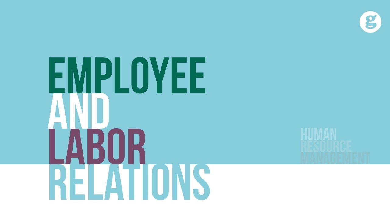 Employee and Labor Relations