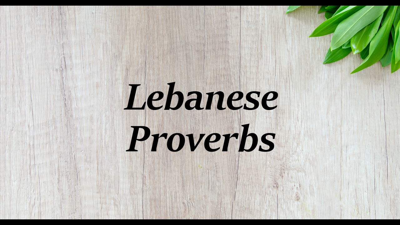 Lebanese Proverbs