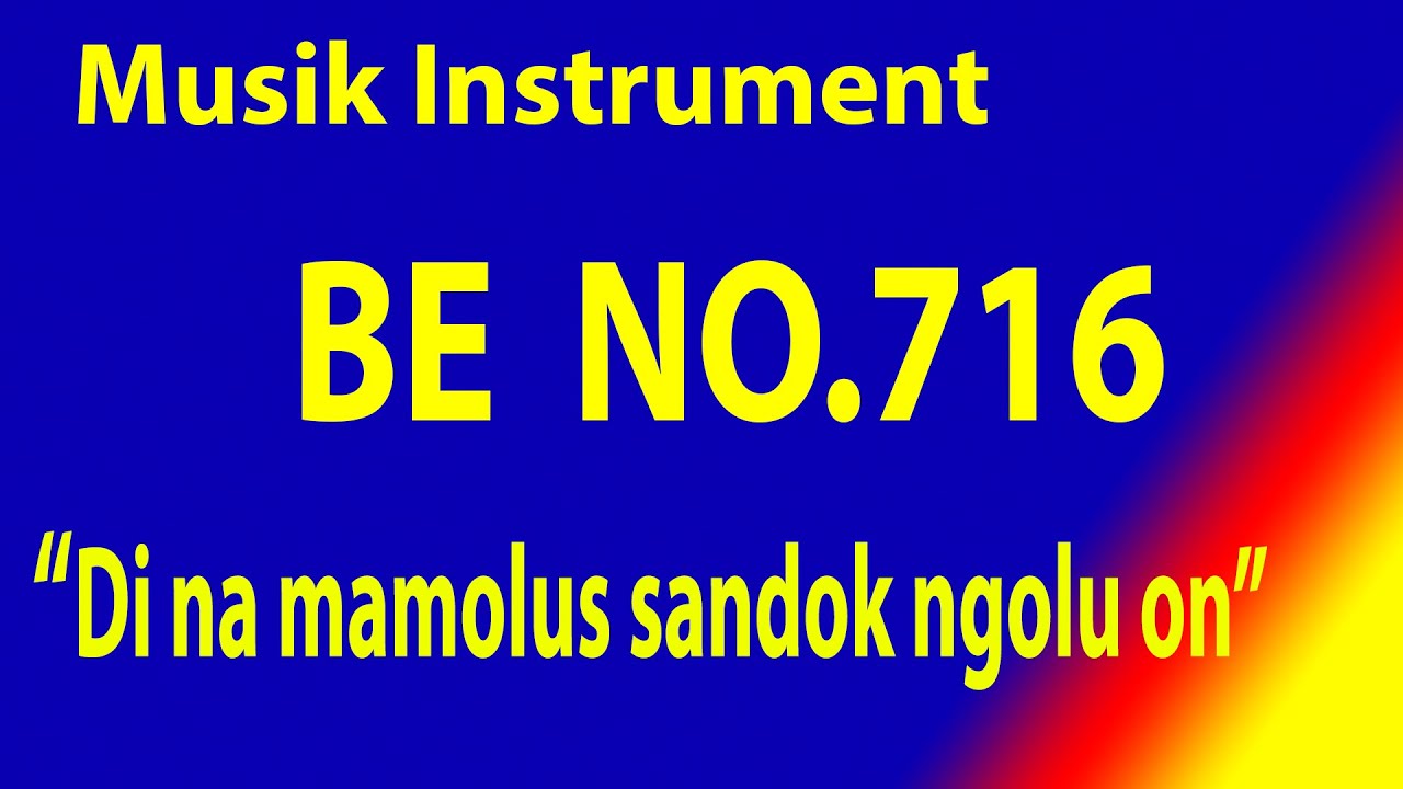 BUKU ENDE NO 716 DI NA MAMOLUS  Karaoke BE dengan instrument musik pengiring