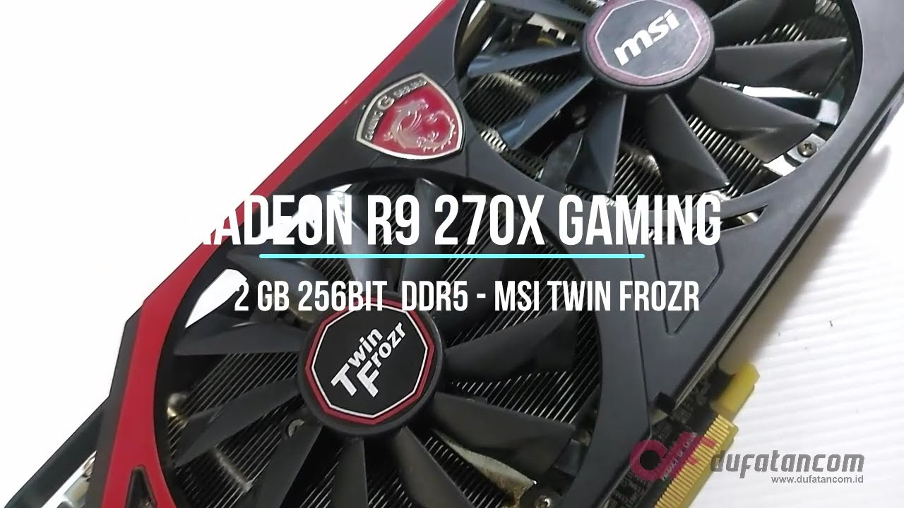 VGA Radeon R9 270X Gaming 2GB 256BIT DDR5 MSI Twin Frozr