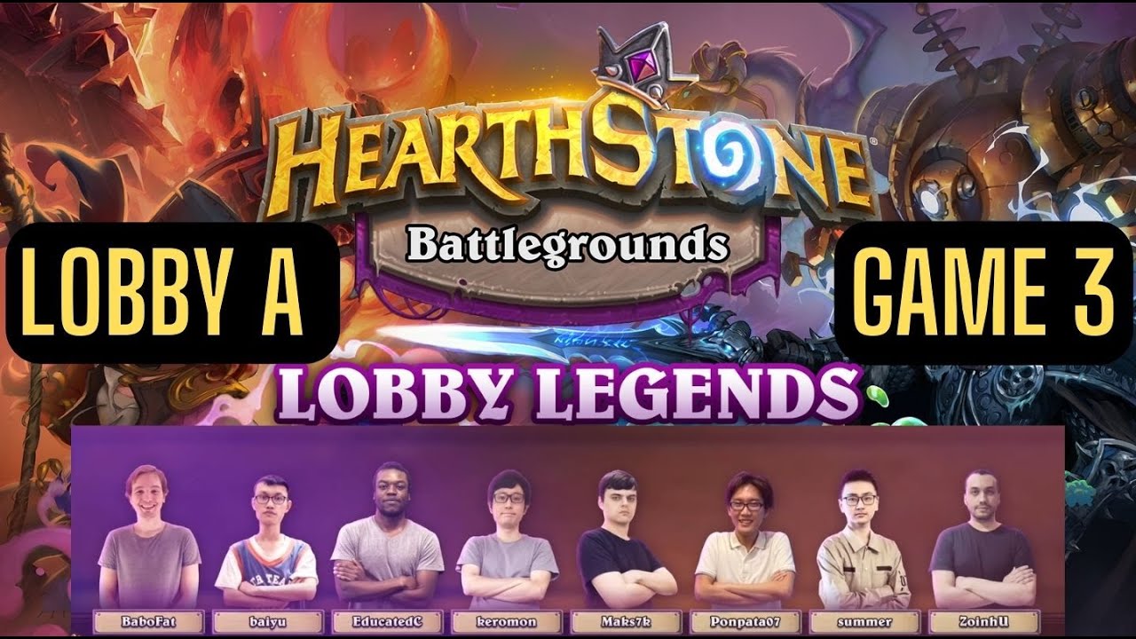 HEARTHSTONE BATTLEGROUNDS LOBBY LEGENDS TOURNAMENT. LOBBY A - GAME 3.