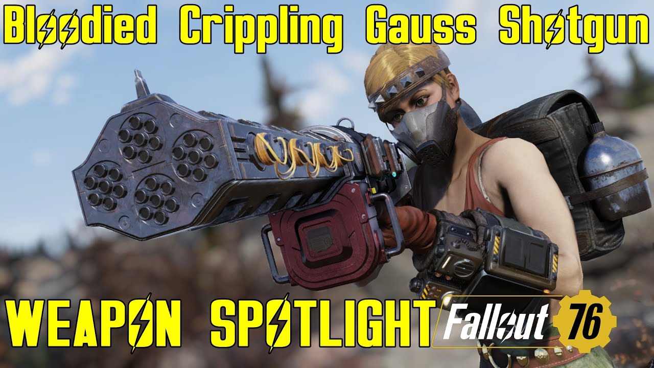 Fallout 76: Weapon Spotlights: Bloodied Crippling Gauss Shotgun