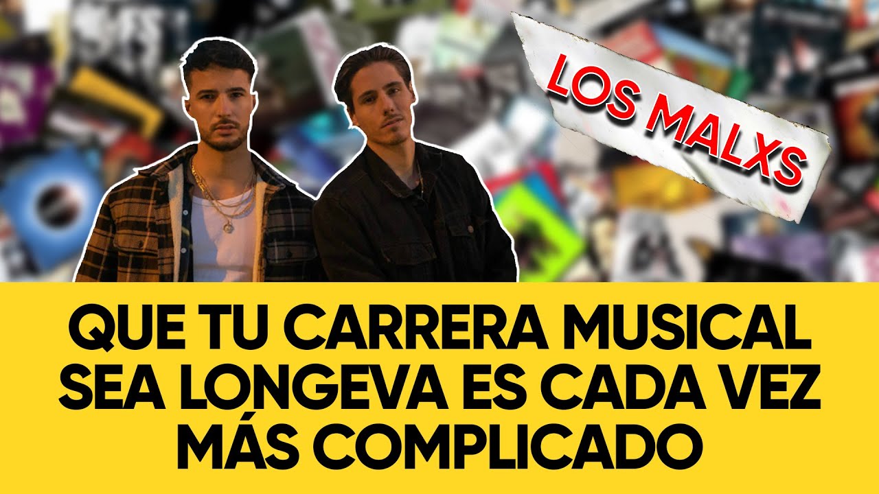 ¿Cuánto dura actualmente la carrera musical de un artista? 🤷‍♂️ / LOS MALXS