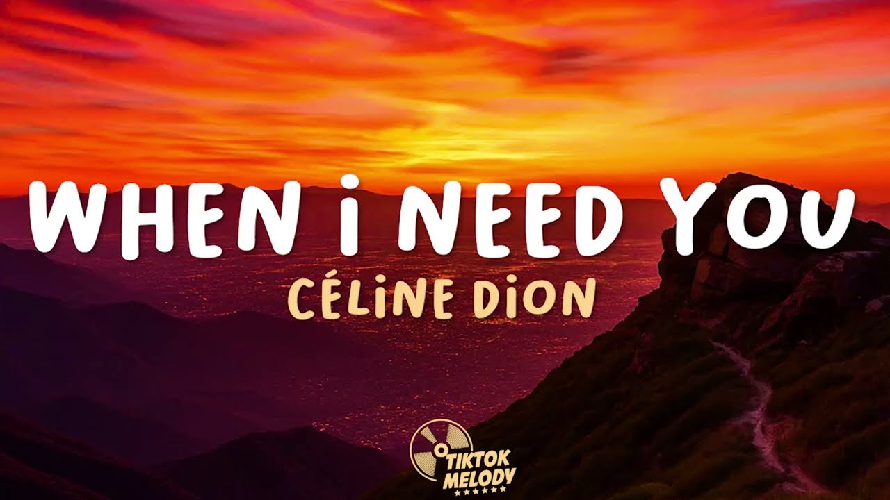 Céline Dion - When I Need You (Lyrics)