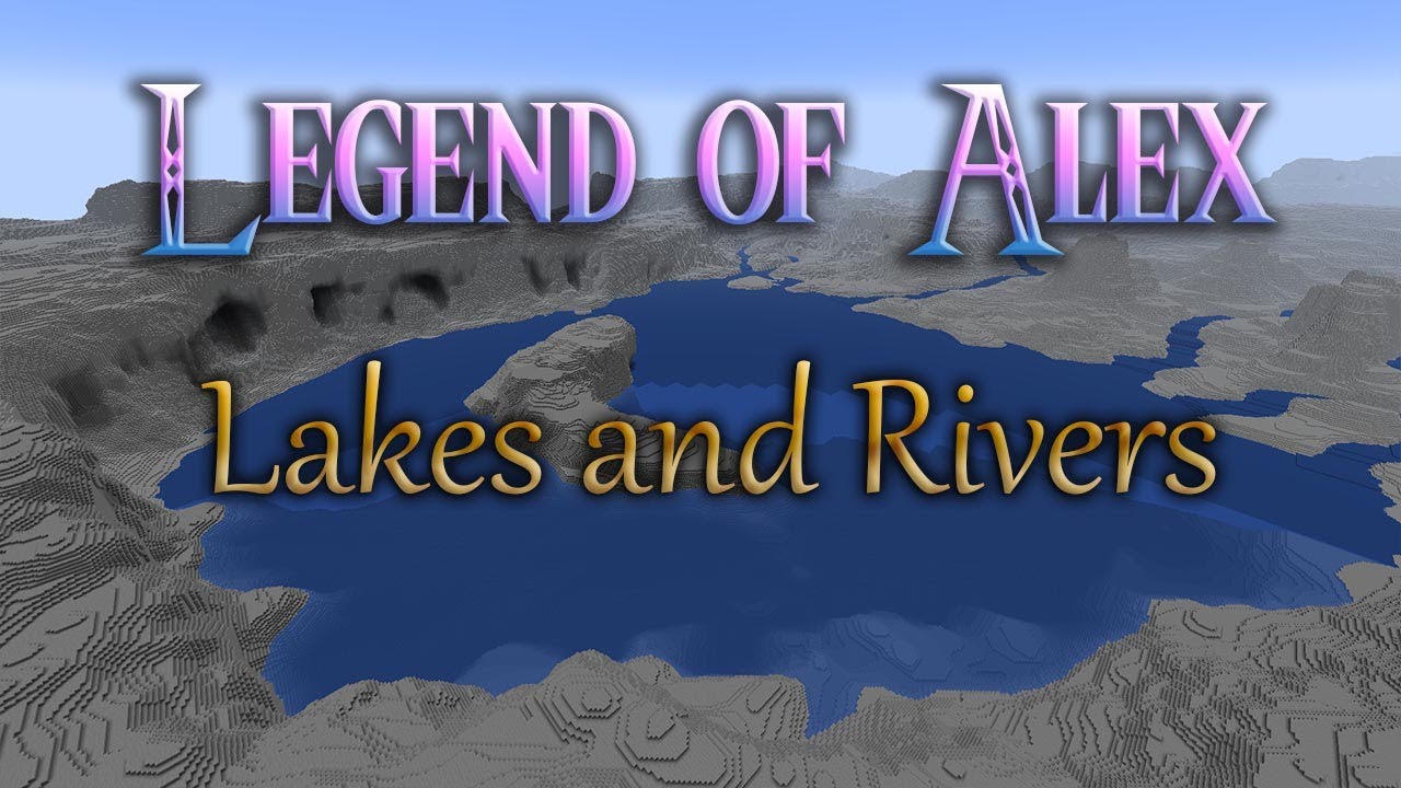 Legend of Alex: Lakes and Rivers