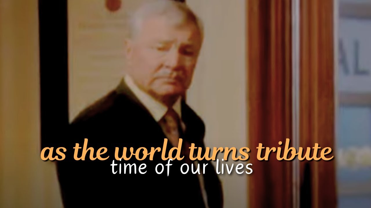 As The World Turns Tribute - Time Of Our Lives