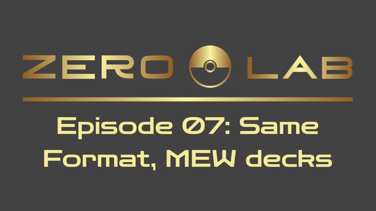Same Format, MEW Decks! | The Zero Lab Podcast Ep. 07