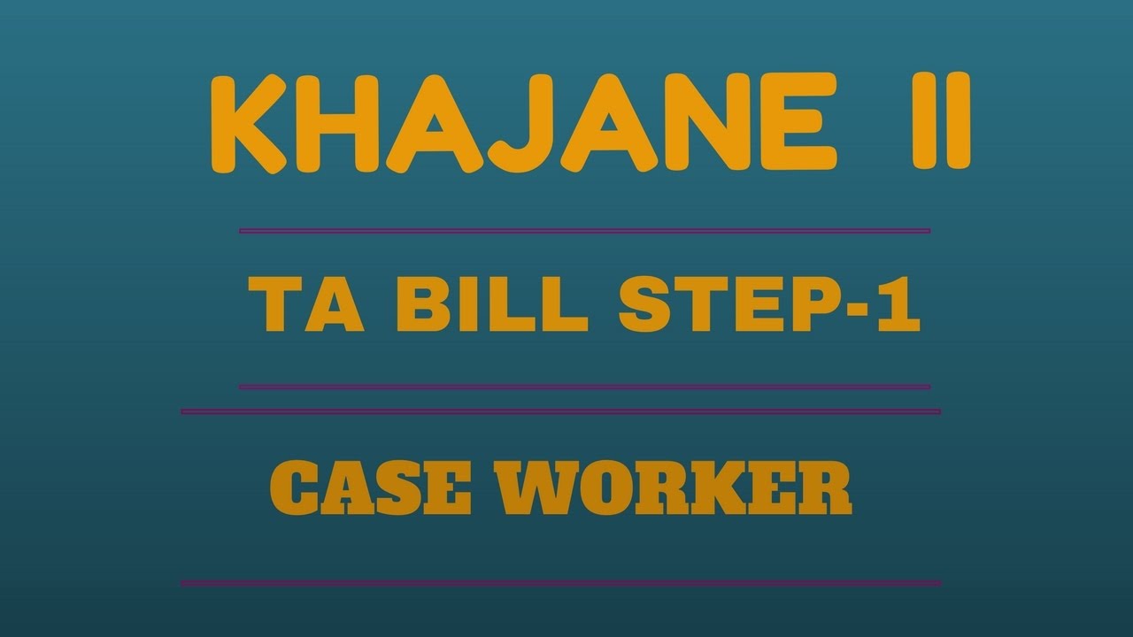 KHAJANE2 KARNATAKA  TA Bill Caseworker PART1