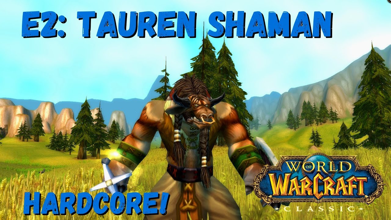 World of Warcraft: Classic Hardcore | Episode 2 - Tauren Shaman Leveling Gameplay!