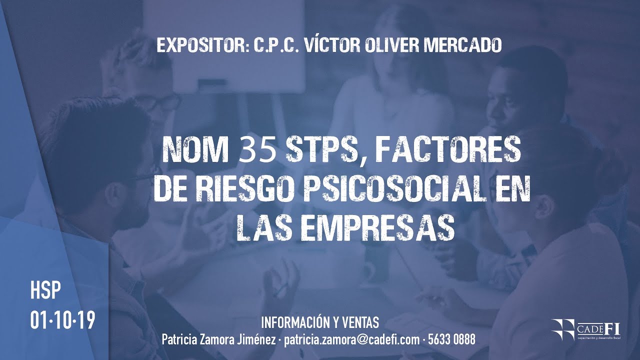 Cadefi - NOM 35 STPS, Factores de riesgo psicosocial en las empresas - 01 Octubre