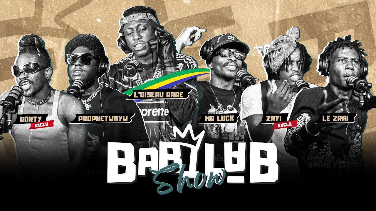 BABILAB SHOW - Épisode XIV | Zayi, Mr Luck, Zrai, Dorty, Prophetwhyw, L'Oiseau Rare (Gabon)