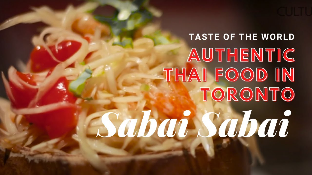 Experience Authentic Thai Food in Toronto | Sabai Sabai Restaurant