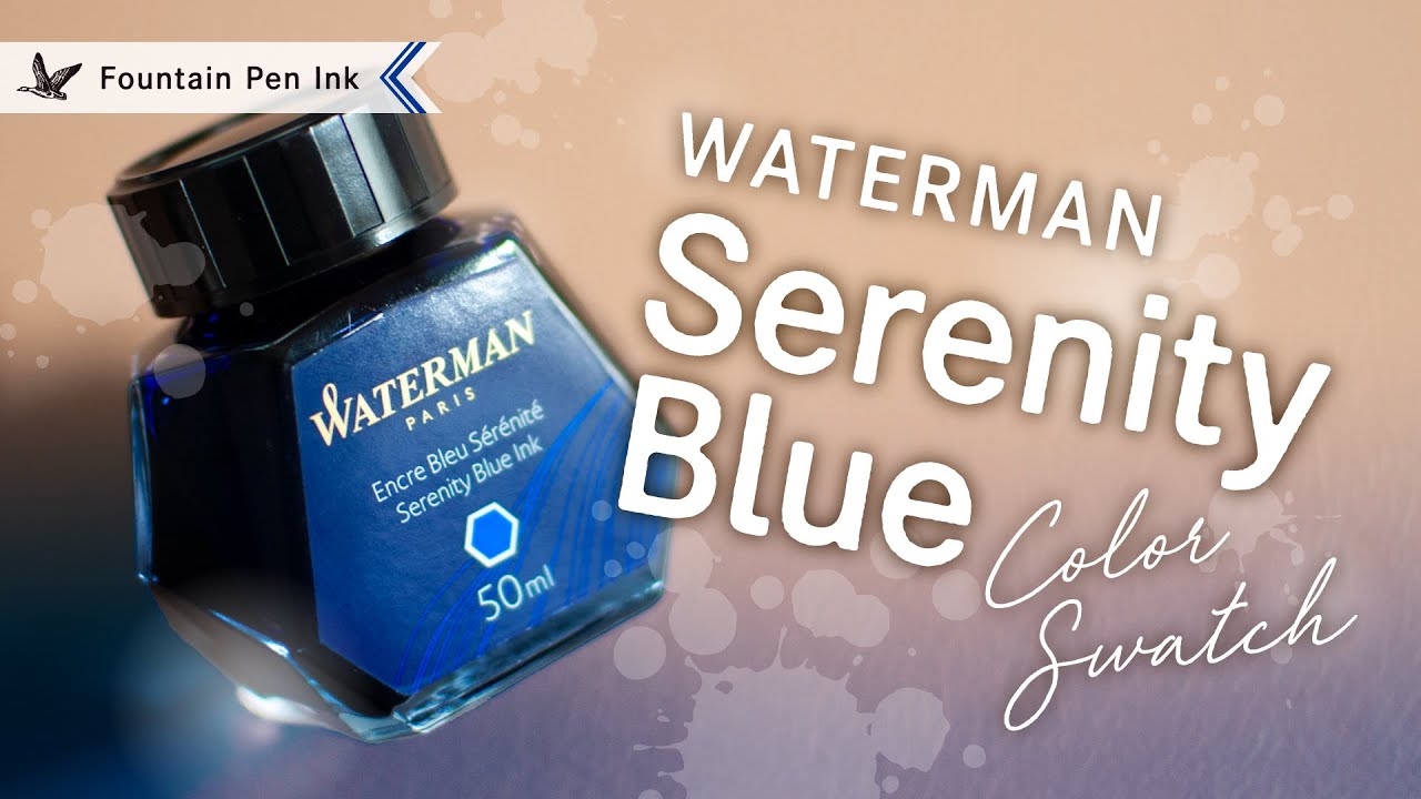 WATERMAN セレニティブルー【万年筆インクレビュー】