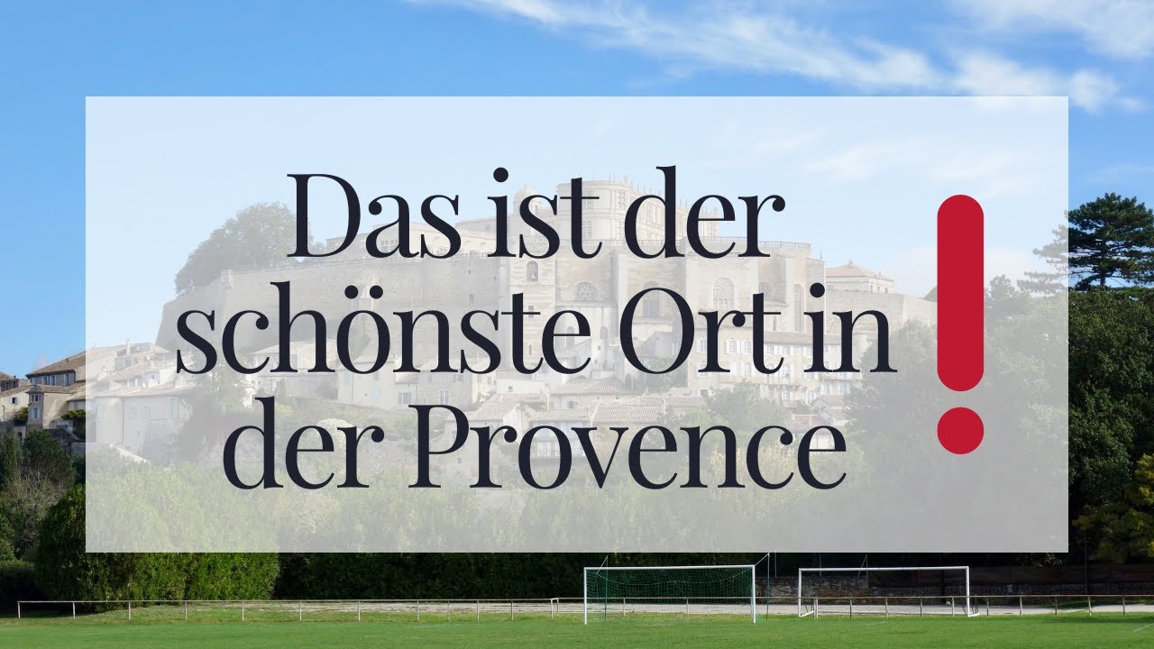Schönste Dörfer Frankreichs: Grignan in der Provence