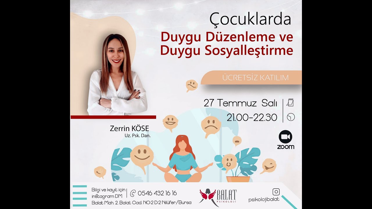 Psikoloji Balat Eğitimleri - Çocuklarda Duygu Düzenleme - Uzm. Psk. Dan. Zerrin Köse