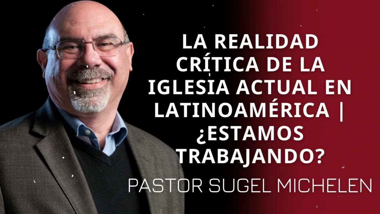 LA REALIDAD CRÍTICA de la Iglesia Actual en Latinoamérica 🌎 | ¿Estamos Trabajando? - Sugel Michelen