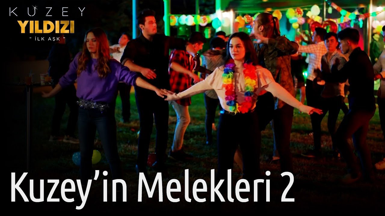 Kuzey Yıldızı İlk Aşk | Kuzey'in Melekleri 2