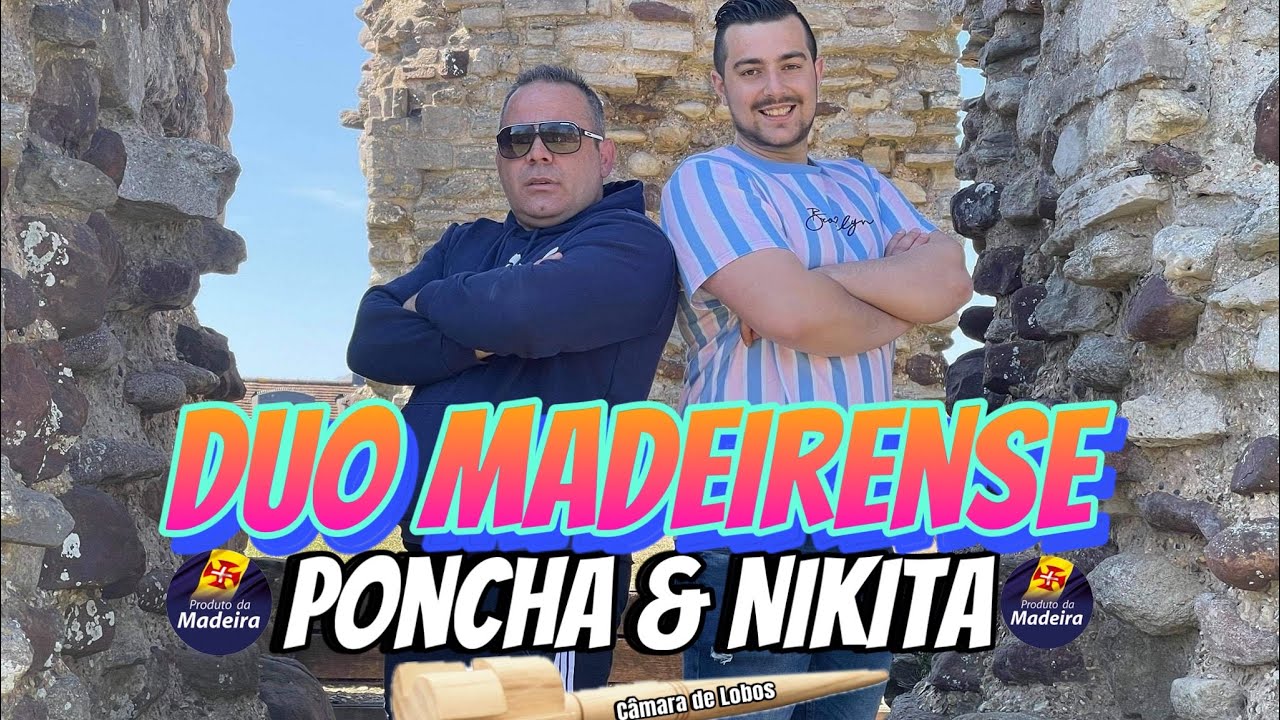 Duo Madeirense - Poncha & Nikita ( OFICIAL V&Iacute;DEO CLIP )