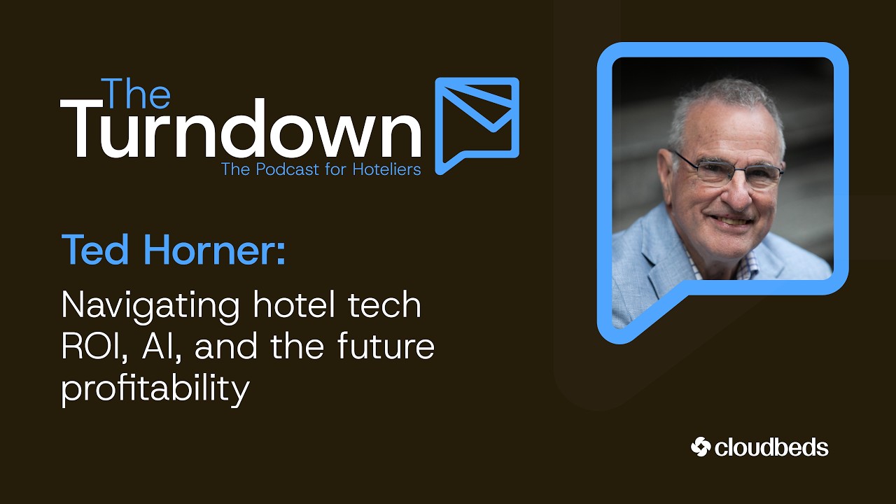 Ted Horner  Navigating hotel tech ROI, AI, and the future of hotel profitability