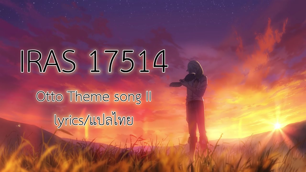 [HonkaiImpact3rd] IRAS 17514 : Thus Spoke Apocalypse insert song lyrics/แปลไทย