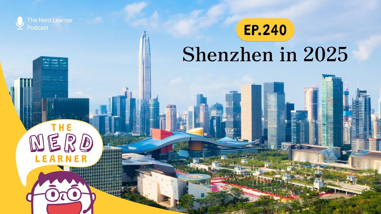 ประสบการณ์เที่ยวเซินเจิ้น 2025 - เมืองแห่งเทคโนโลยีล้ำยุค | The Nerd Learner EP.240