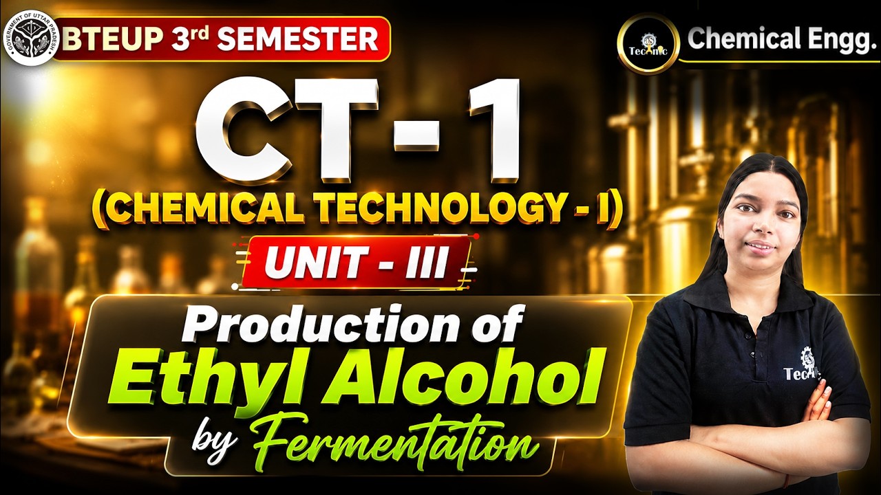 Chemical Technology - I | Production of Ethyl Alcohol by Fermentation | Unit-3 | 3rd Sem #astechnic