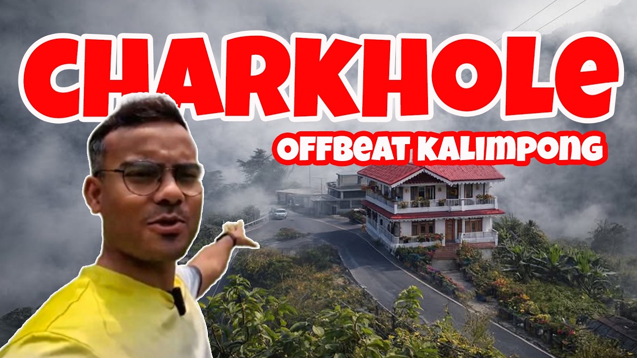 Charkhole | Offbeat Kalimpong | Charkhole Homestay