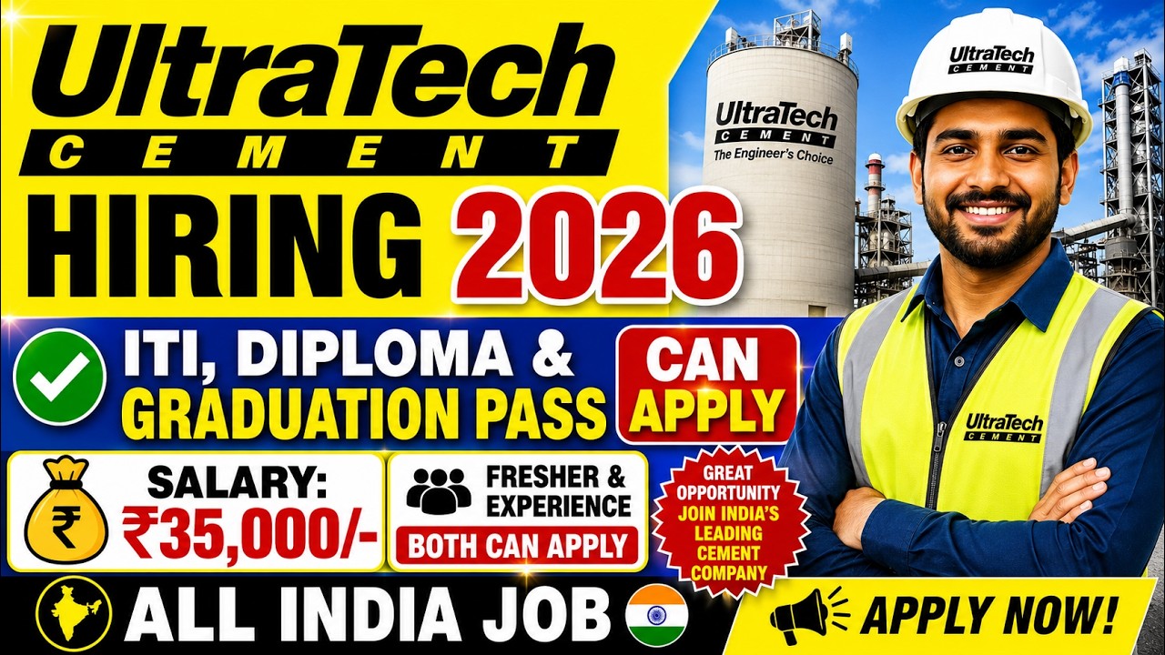 UltraTech Cement Recruitment 2026 | ITI, Diploma, Graduate Jobs | Salary ₹35,000 | Freshers Apply