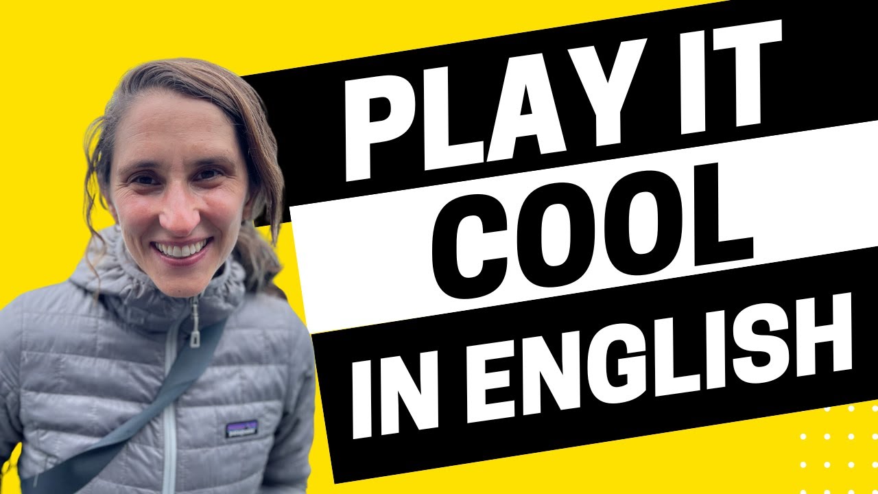 Play it Cool With These English Idioms