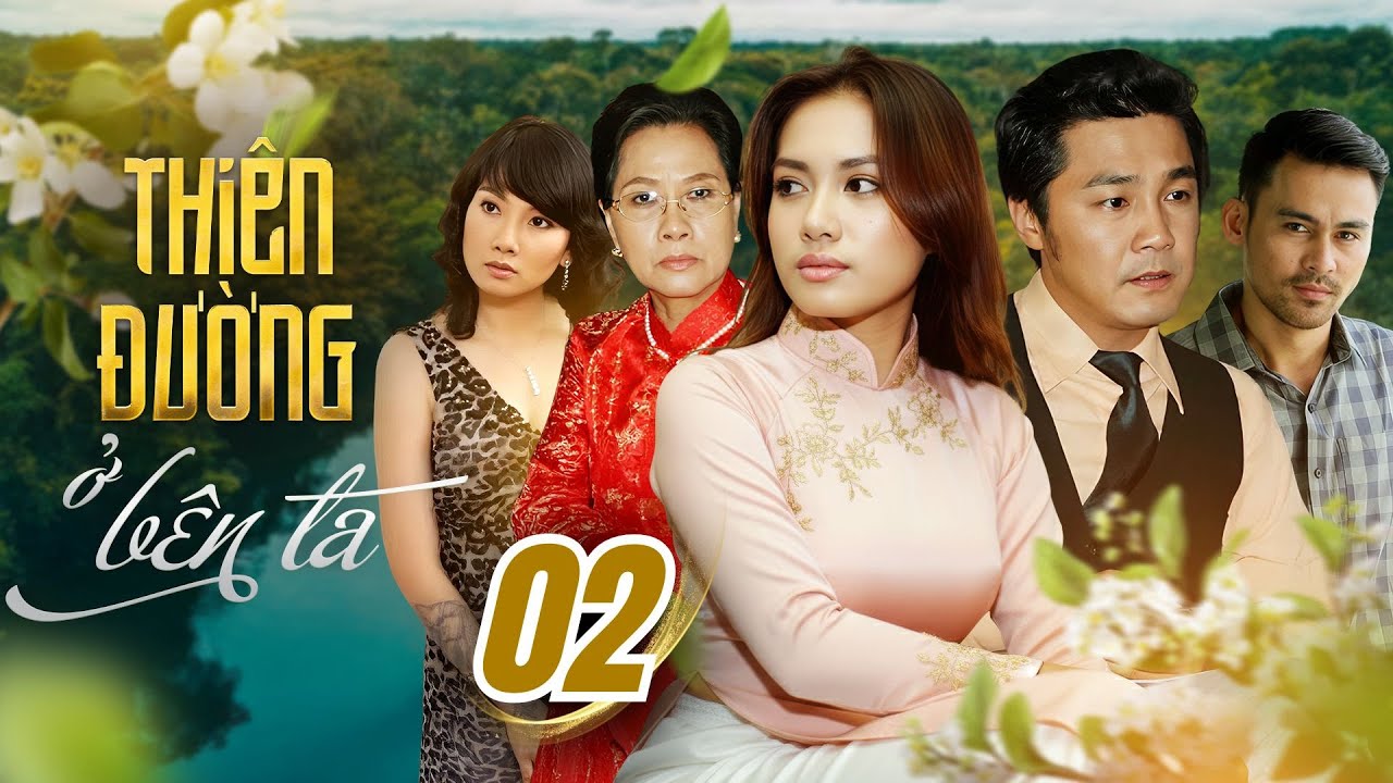 THIÊN ĐƯỜNG Ở BÊN TA - Tập 02/35 | Phim Việt Nam Xưa | Phim Việt Nam Hay Nhất | Lý Hùng, Thanh Vy