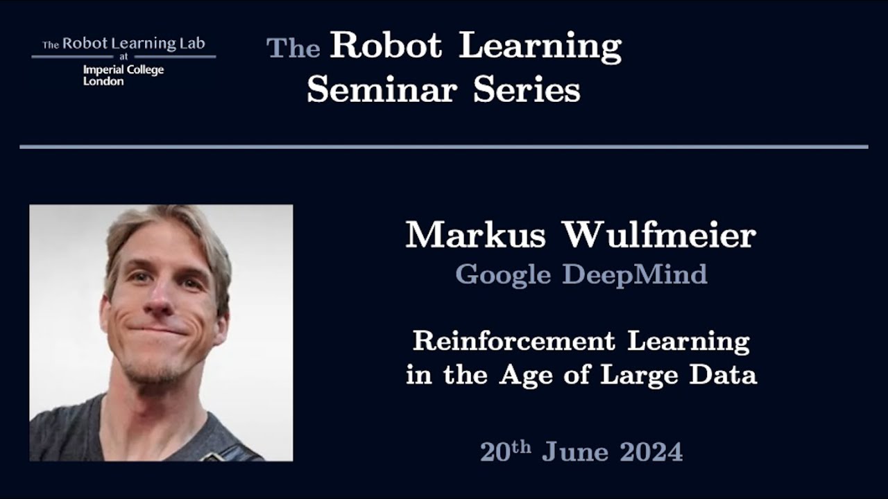Markus Wulfmeier - The Robot Learning Seminar Series
