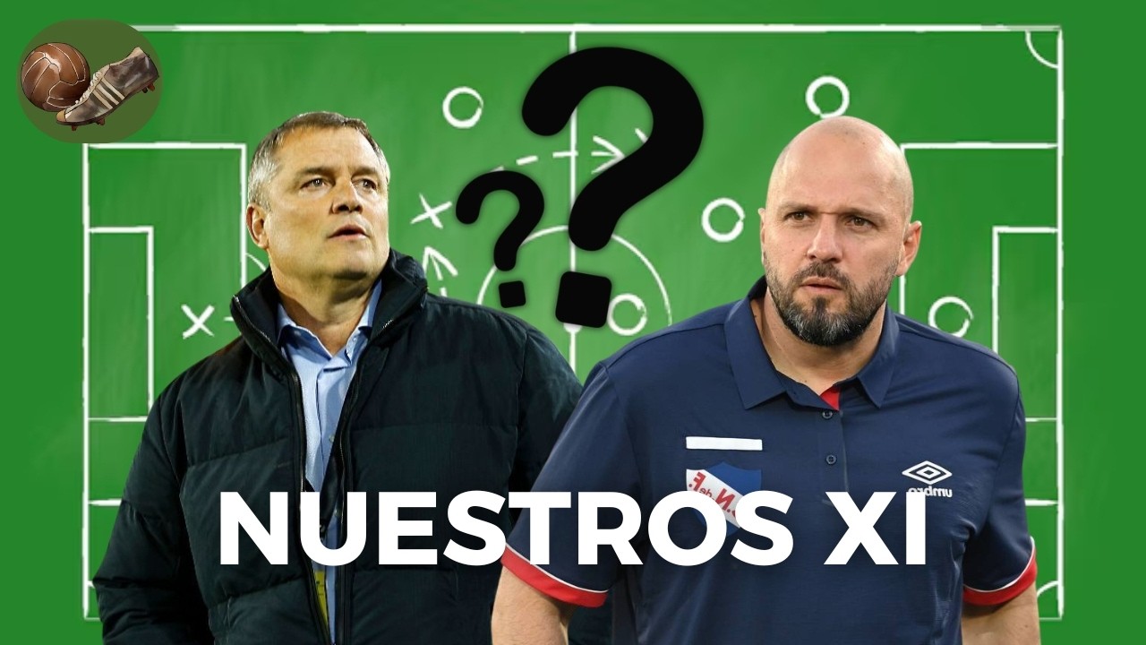 ¿Y SI FUERAMOS AGUIRRE O VIERA? NUESTROS XI PARA el CLÁSICO del APERTURA - Cortita y Al Pie
