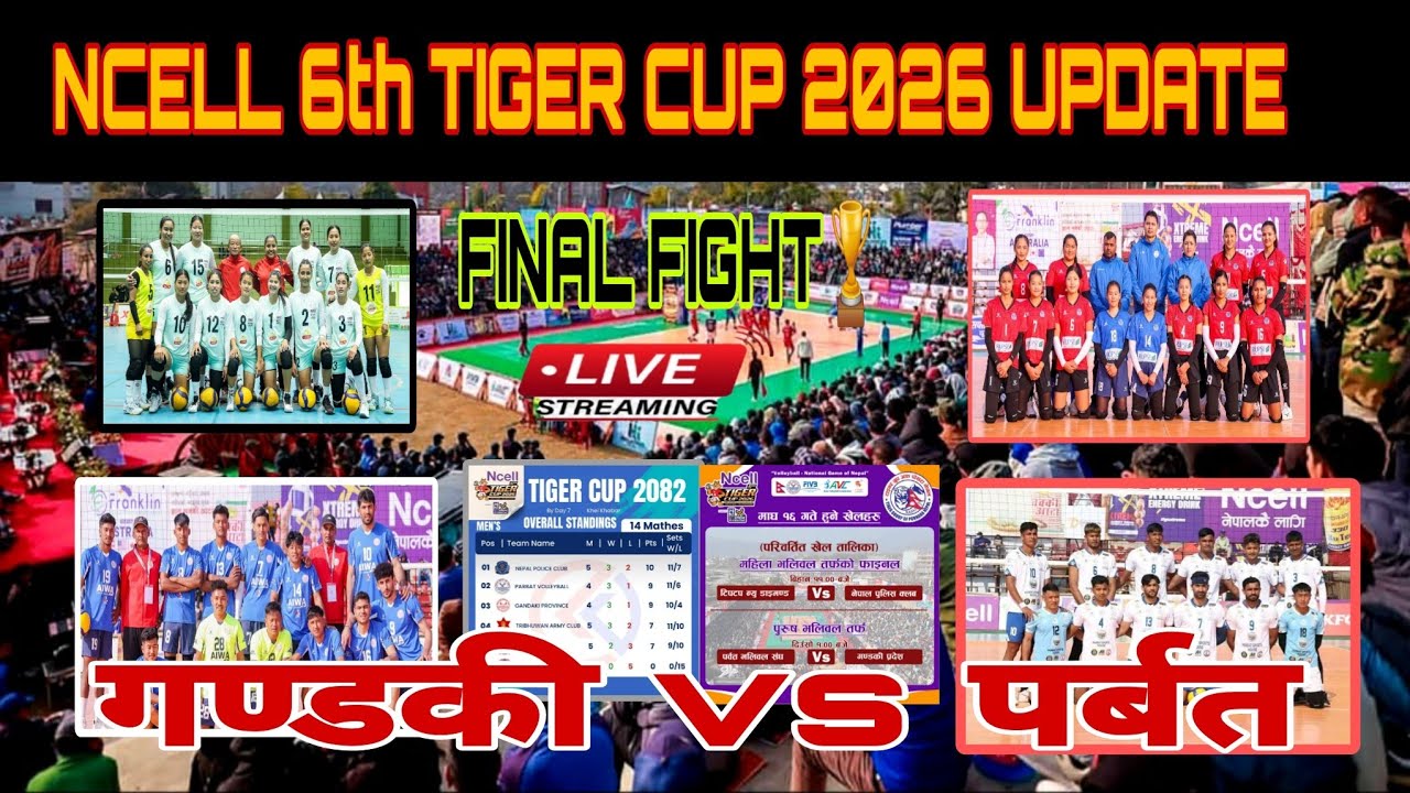 LIVE🔴Ncell 6th Tiger Cup-2026 (Big Match) Parbat Volleyball vs Gandaki FINAL🏐 Newdiamond vs NPC 🏆️
