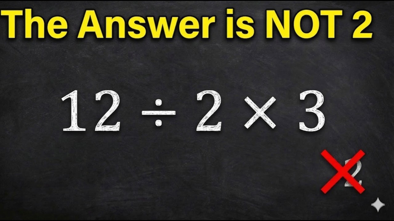 Stop Saying the Answer is 2! Order of Operations Explained