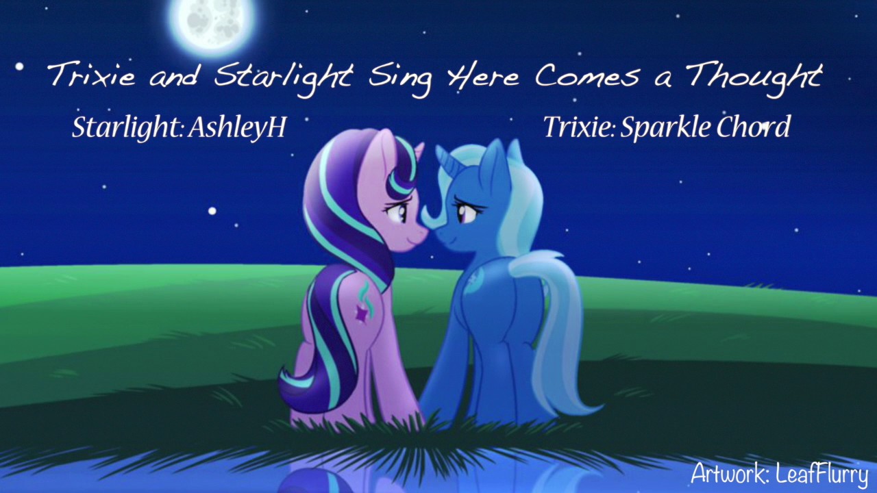 Trixie and Starlight Sing 