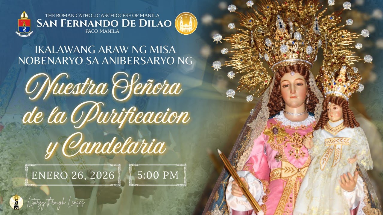 Enero 25, 2026 | 5:00 PM | LIVE NOW | Ikalawang araw ng Misa Nobenaryo sa Anibersaryo ng Candelaria